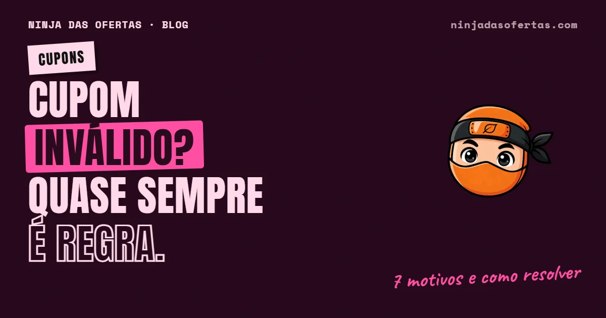Cupom de desconto não funcionou? 7 motivos e como resolver